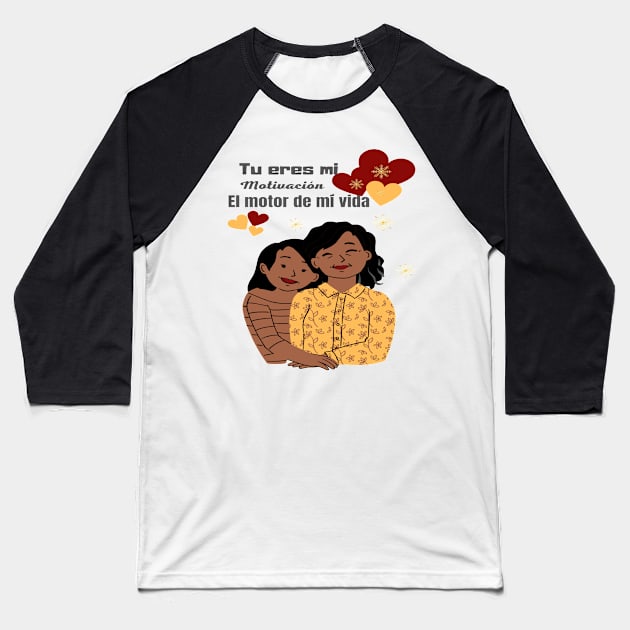 You Are My Motivation The Engine of My Life Baseball T-Shirt by JENNEFTRUST